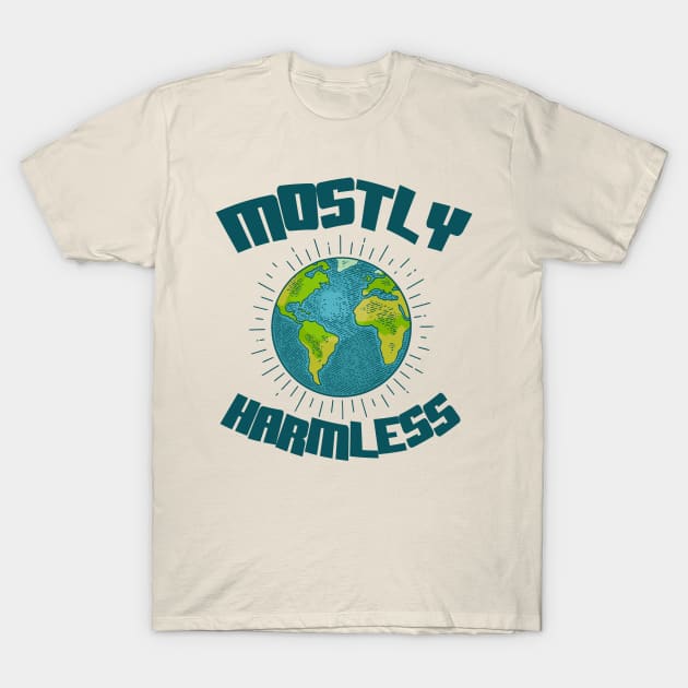 Earth: Mostly Harmless T-Shirt by Meta Cortex